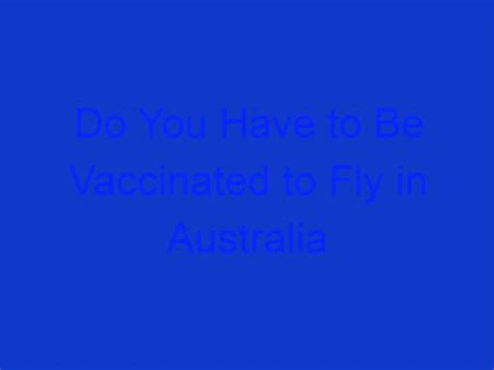 Do you have to be vaccinated to fly?