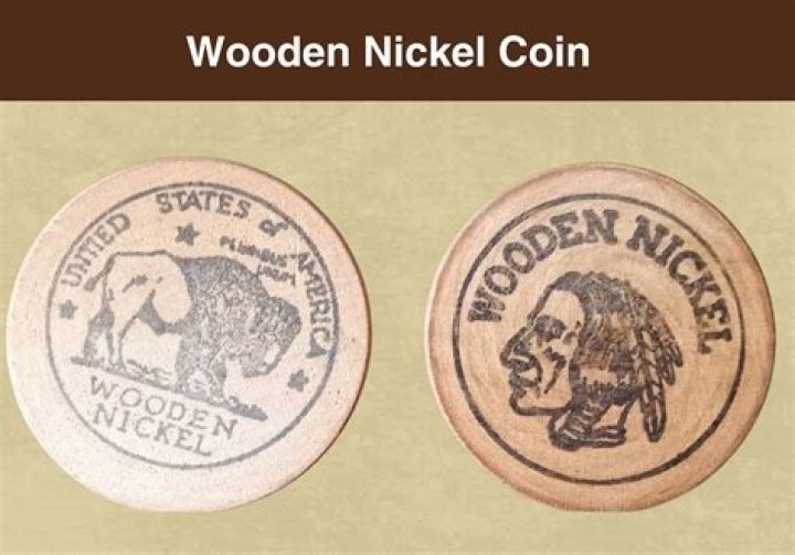 Whats a wooden nickel?